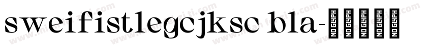 sweifistlegcjksc bla字体转换